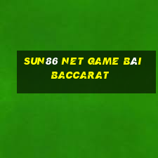 Sun86 Net Game Bài Baccarat