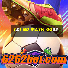 tài go math go88