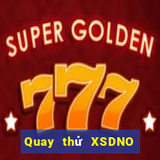 Quay thử XSDNO Thứ 5