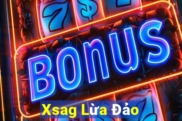 Xsag Lừa Đảo