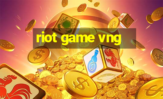 riot game vng