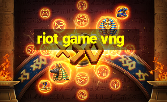 riot game vng