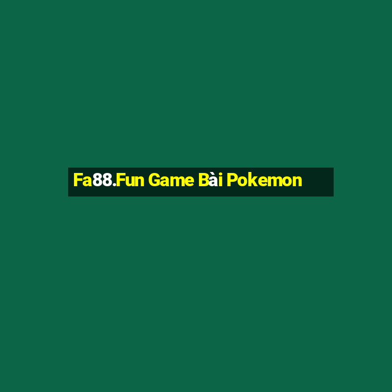 Fa88.Fun Game Bài Pokemon