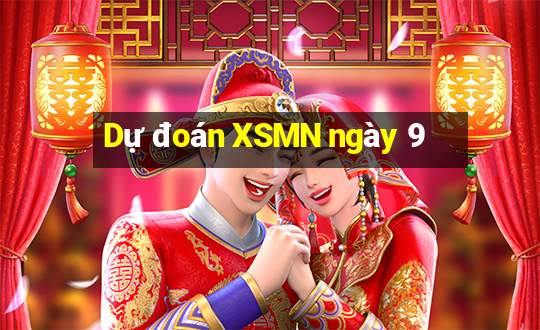 Dự đoán XSMN ngày 9