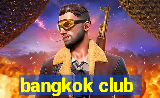 bangkok club