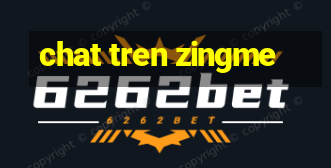 chat tren zingme