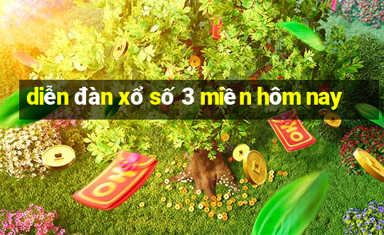 diễn đàn xổ số 3 miền hôm nay