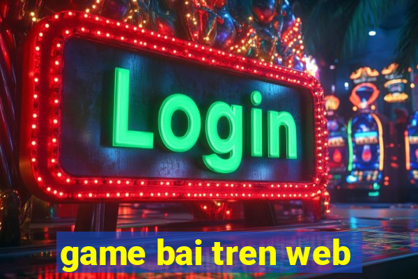 game bai tren web