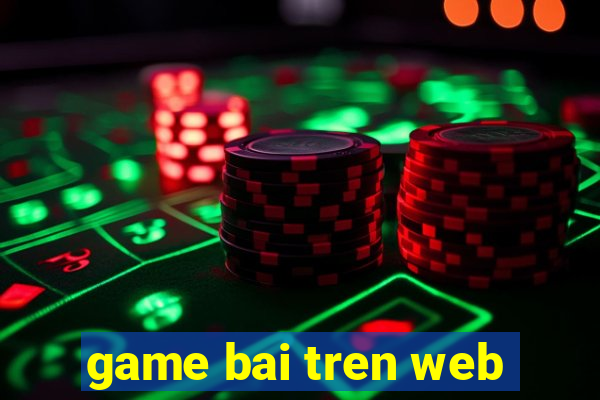 game bai tren web