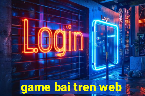 game bai tren web