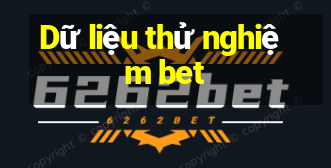 Dữ liệu thử nghiệm bet