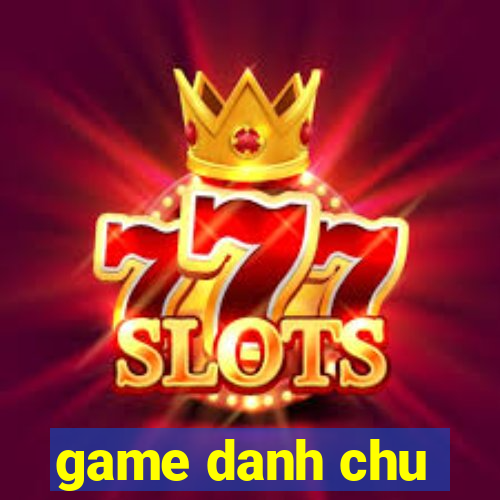 game danh chu