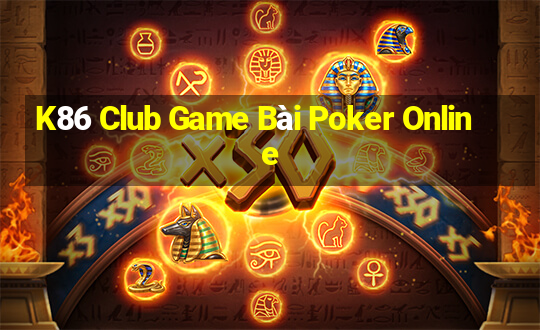 K86 Club Game Bài Poker Online