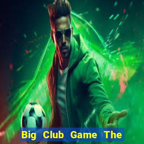 Big Club Game The Bài Mobile 2021