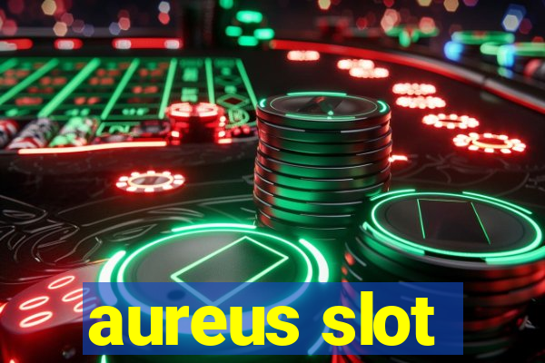 aureus slot