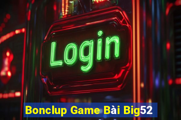 Bonclup Game Bài Big52