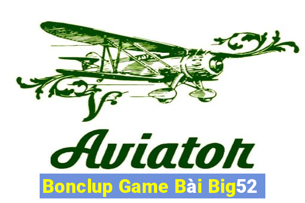 Bonclup Game Bài Big52