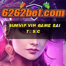 Sumvip.Vin Game Bài Tứ Sắc