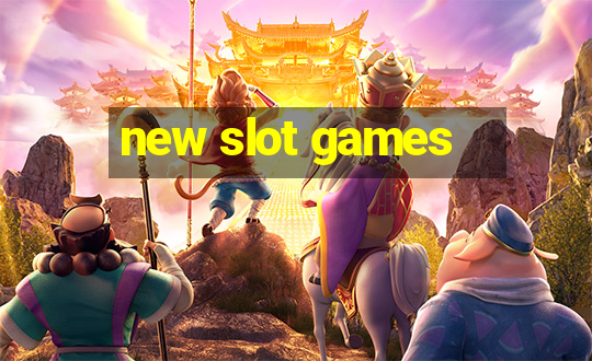 new slot games