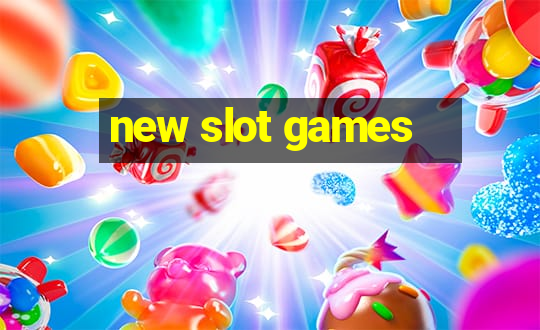 new slot games