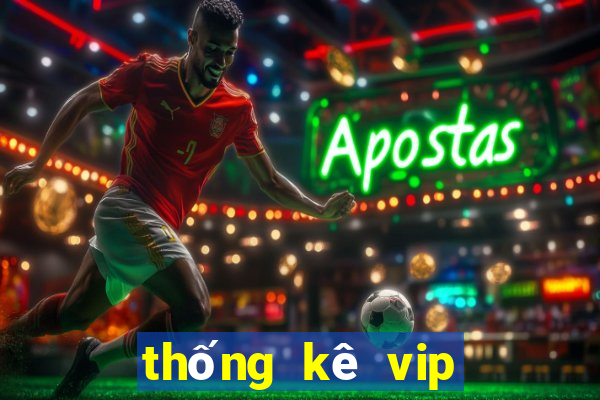 thống kê vip bình định