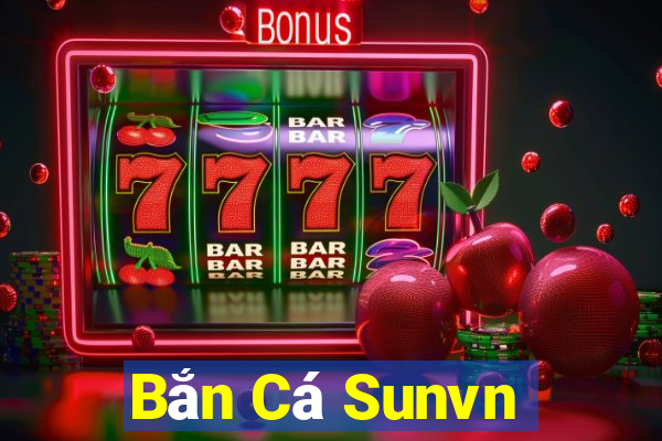 Bắn Cá Sunvn