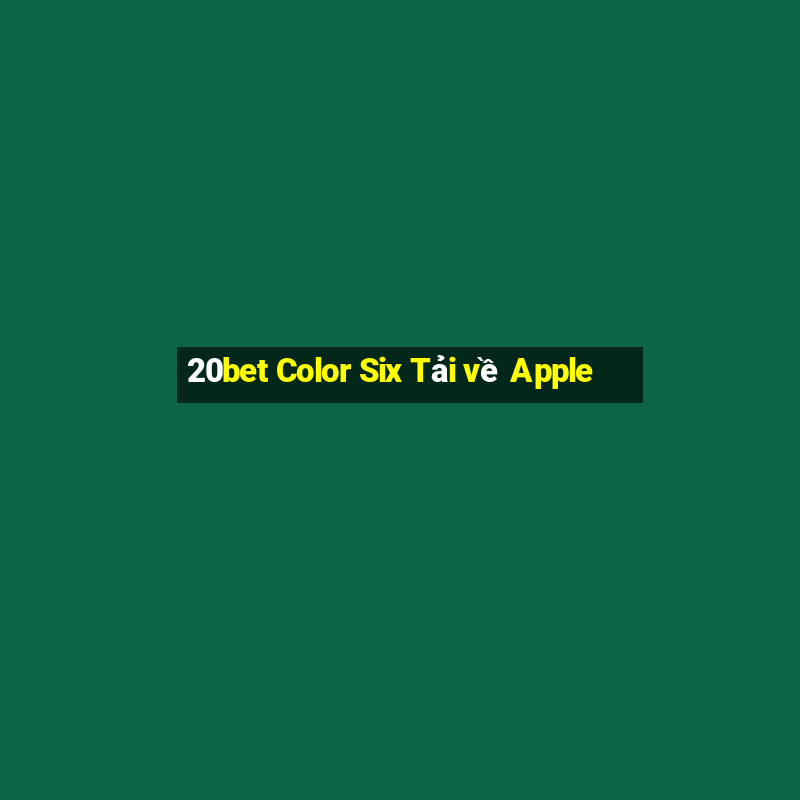 20bet Color Six Tải về Apple