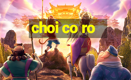 choi co ro