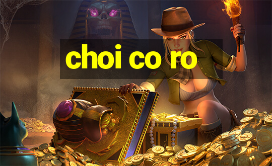 choi co ro