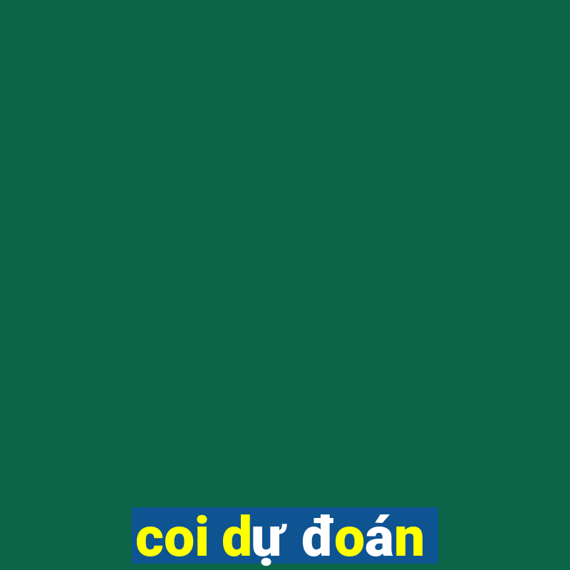 coi dự đoán