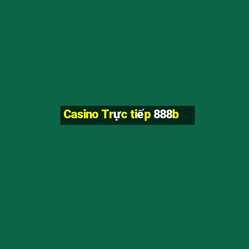 Casino Trực tiếp 888b