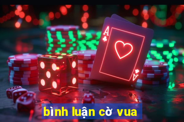 bình luận cờ vua