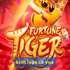 bình luận cờ vua