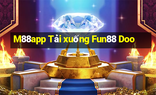 M88app Tải xuống Fun88 Doo