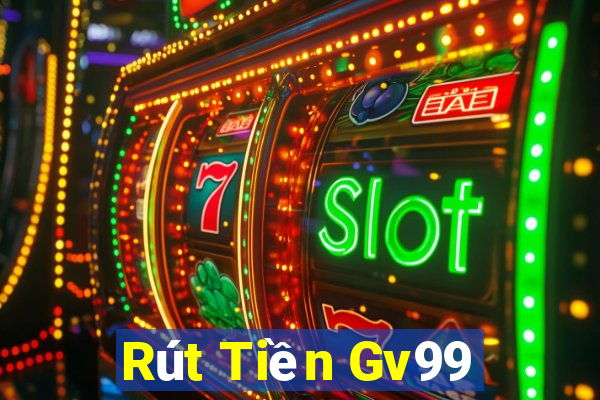 Rút Tiền Gv99