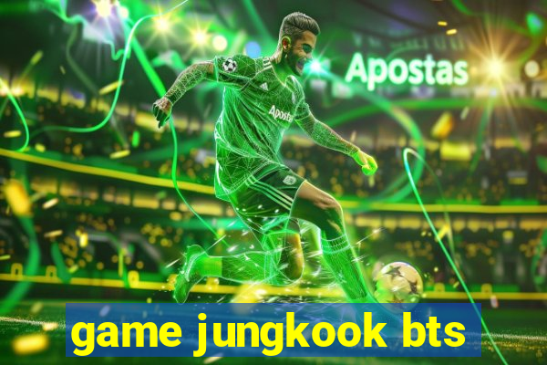 game jungkook bts