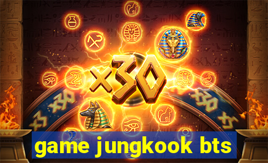 game jungkook bts