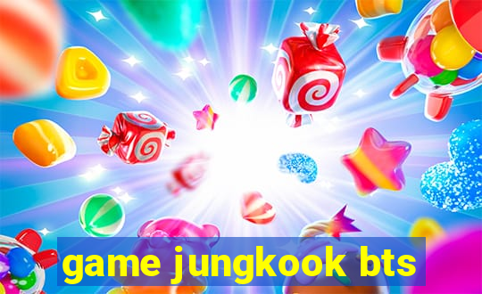 game jungkook bts