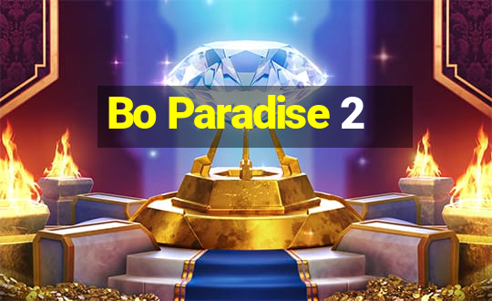 Bo Paradise 2