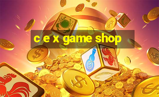 c e x game shop