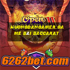 Huongdangamer Game Bài Baccarat