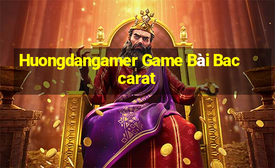 Huongdangamer Game Bài Baccarat