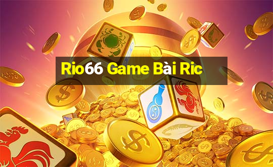 Rio66 Game Bài Ric