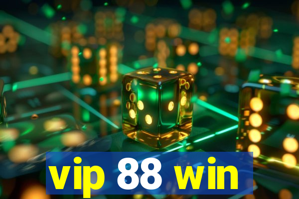 vip 88 win