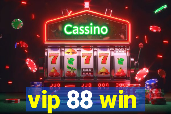 vip 88 win