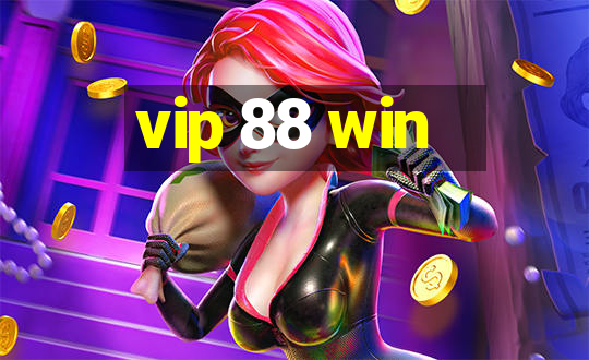 vip 88 win