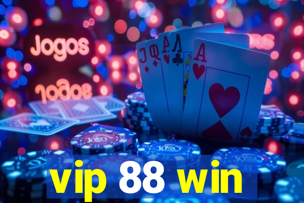 vip 88 win