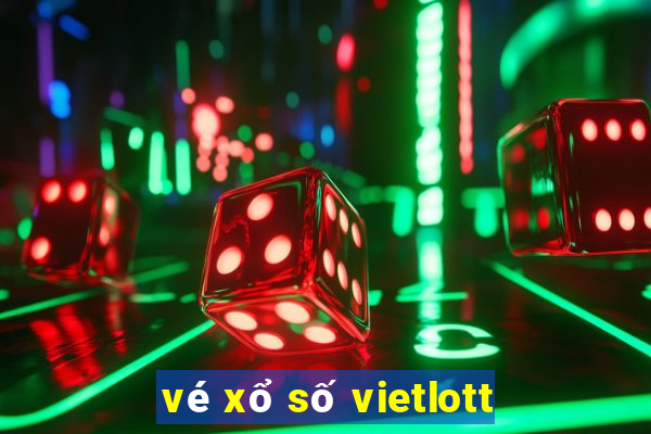 vé xổ số vietlott