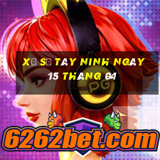 xổ số tây ninh ngày 15 tháng 04