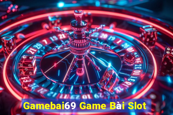 Gamebai69 Game Bài Slot